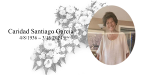 Obituary: Caridad Santiago Garcia, 87